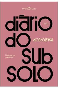 DIÁRIO DO SUBSOLO - FIODOR DOSTOIEVSKI