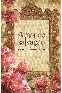 AMOR DE SALVAÇÃO - CAMILO CASTELO BRANCO