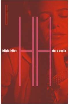 DA POESIA - Hilda Hilst