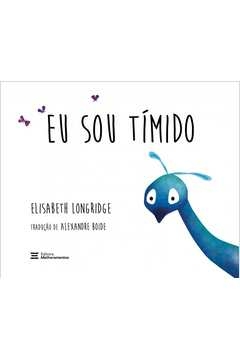 EU SOU TÍMIDO - Elisabeth Elisabeth; Longridge, Elisabeth Elisabeth, Longridge