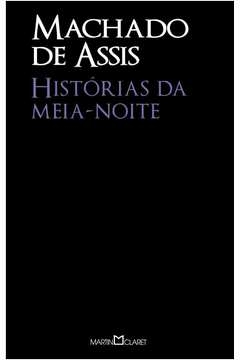 HISTÓRIAS DA MEIA-NOITE - MACHADO DE ASSIS