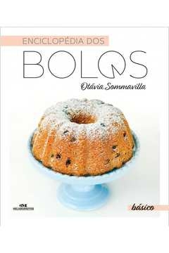 ENCICLOPÉDIA DOS BOLOS - BÁSICO - Otávia Sommavilla