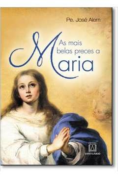 MAIS BELAS PRECES A MARIA, AS - ALEM, JOSE, ALEM, JOSE PE.