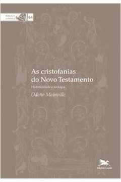 AS CRISTOFANIAS DO NOVO TESTAMENTO - COLEÇÃO BIBLICA VOL. 64 - MAINVILLE, ODETTE