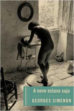 A NEVE ESTAVA SUJA - Georges Simenon