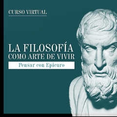 Pensar con Epicuro. La filosofía como arte de vivir
