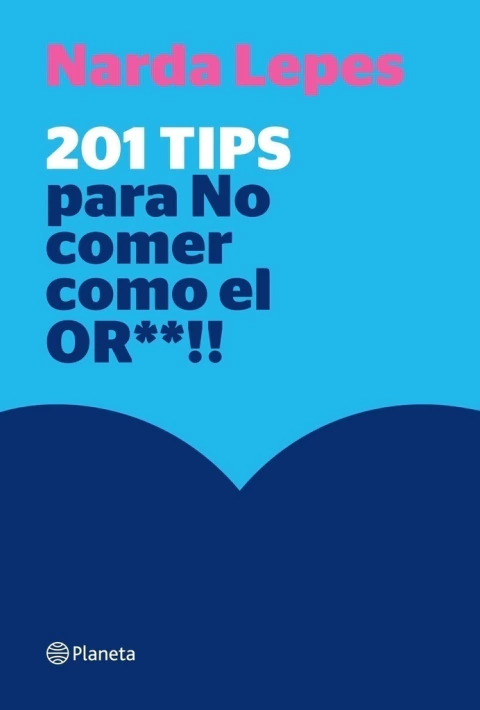 201 tips para no comer como el or**