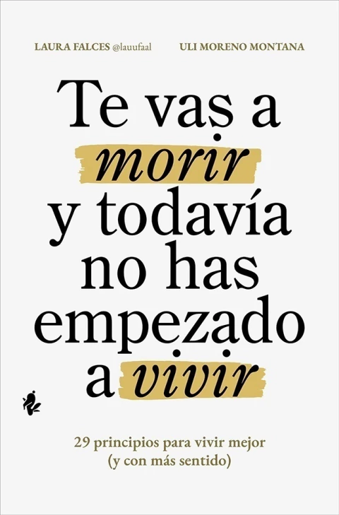 Te vas a morir y todavía no has empezado a vivir