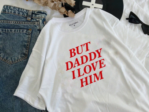 Remera BUT DADDY I LOVE HIM