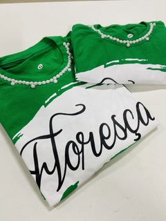 Camiseta Floresça