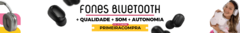 Banner da categoria Fones Bluetooth