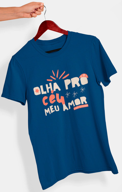 Camiseta Olha pro céu meu amor na internet