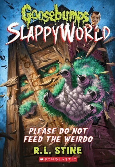 Goosebumps Please do not feed the weirdo