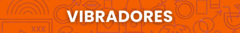 Banner da categoria Vibradores