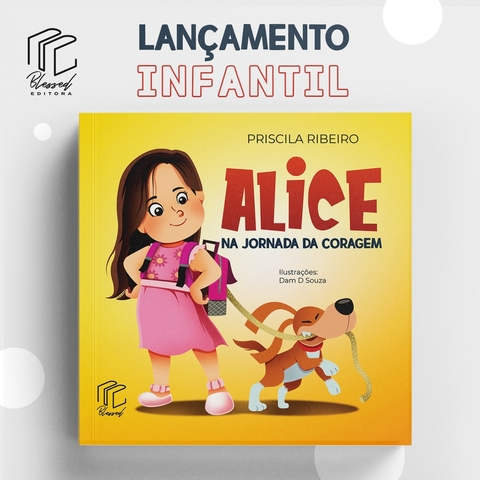 Alice na jornada da coragem | Priscila Ribeiro