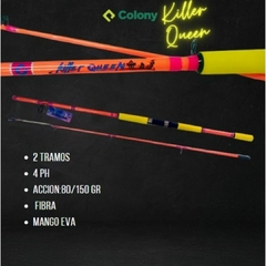 CAÑA COLONY KILLER QUEEN 1,95 MTS 80-150 GR 2T