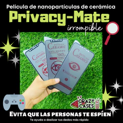 Pelicula nano-ceramic privacy mate - Samsung y Xiaomi
