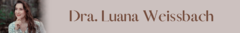 Banner da categoria Dra Luana Weissbach