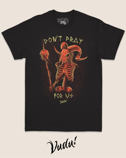 Camiseta Don't Pray for Us Não reze por nós Satanismo satanic capeta diabo