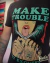 Rosto feminino com língua de fora, mãos tatuadas segurando dois canivetes cruzados, frase “Make Trouble Not Excuses”.