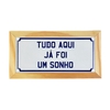 Quadro Tudo Aqui Já Foi Um Sonho - comprar online