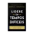 Livro Lidere Em Tempos Difíceis - John C. Maxwell - comprar online