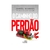 o-caminho-do-perdao-daniel-guanaes-editora-god-books-45776-min