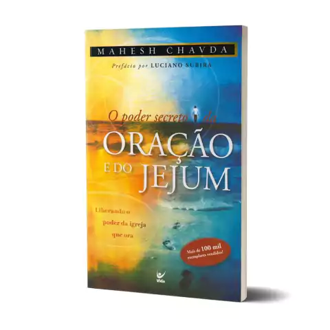o-poder-secreto-da-oracao-e-do-jejum-livro-mahesh-chavda-editora-vida-sku-26807-capa-lateral
