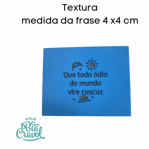 Textura de Frase - que todo ódio do mundo