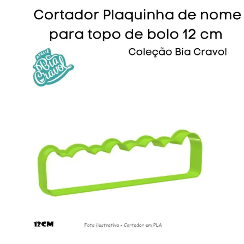 Cortador para Plaquinha de nome para topo de bolo - 12 cm - Coleção Bia Cravol