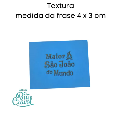 Textura de Frase - Maior São João do mundo