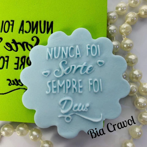 Textura de Frase Cd 20 - Nunca foi sorte... - Emborrachado Especial