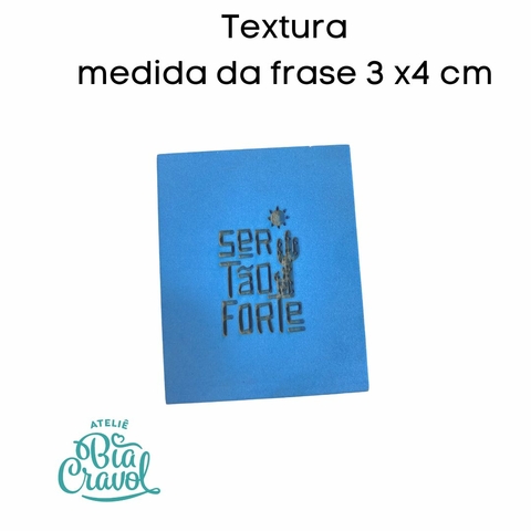 Textura de Frase - Sertão Forte
