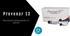 Prevenar 13® (Vacuna Conjugada Neumocócica): Vacuna para la Prevención de Enfermedades Causadas por Streptococcus pneumoniae