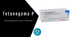Tetanogama P® (Inmunoglobulina Antitetánica): Inmunoglobulina Humana para la Prevención del Tétanos