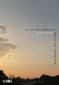 El Fin del Mundo y Antes del Amanecer (tomo unico)