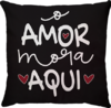 Capa de Almofada o Amor Mora Aqui Preta