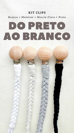 Kit Clip/Prendedor - do Branco ao Preto - comprar online