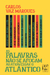As palavras não se afogam ao atravessar o Atlântico // Carlos Vaz Marques