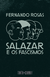 Salazar e os fascismos: Ensaio breve de história comparada + Sobre o fascismo, a ditadura Portuguesa e Salazar (capa dura)