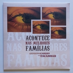 LP GIOVANNI CARUSO E O ESCAMBAU - ACONTECE NAS MELHORES FAMÍLIAS (BRANCO) - comprar online