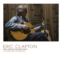 LP ERIC CLAPTON - THE LADY IN THE BALCONY: LOCKDOWN SESSIONS (DUPLO)