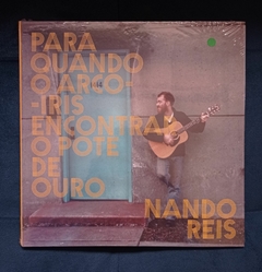 LP NANDO REIS - PARA QUANDO O ARCO-ÍRIS ENCONTRAR O POTE DE OURO na internet