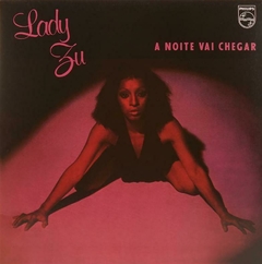 LP LADY ZU - A NOITE VAI CHEGAR