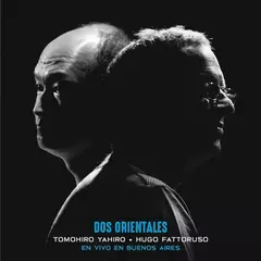 LP TOMOHIRO YAHIRO E HUGO FATTURUSO (DOS ORIENTALES) - EN VIVO EN BUENOS AIRES