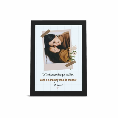 Quadro Coleção Dia das Mães - ''Melhor Mãe do Mundo''
