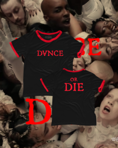 Camiseta DANCE OR DIE - LADY GAGA na internet