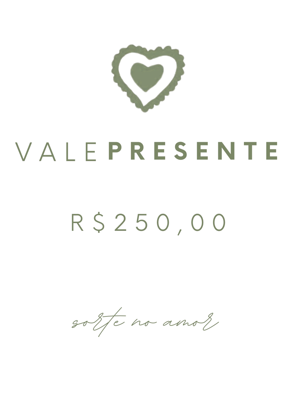 VALE PRESENTE R$250,00