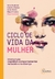 CICLO DE VIDA DA MULHER: INTERVENÇÃO COGNITIVO-COMPORTAMENTAL NA SAÚDE E NA DOENÇA