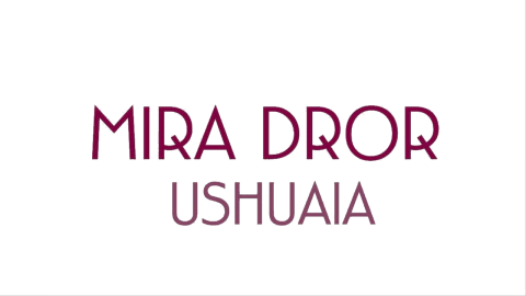 MIRA DROR USHUAIA